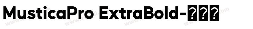 MusticaPro ExtraBold字体转换 MusticaPro ExtraBold字体转换
